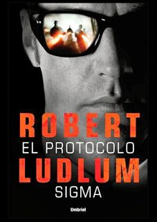 El protocolo Sigma - Robert Ludlum